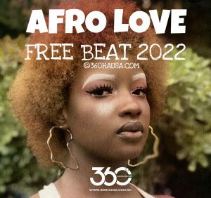 FREEBEAT: LOVE WAY 2022 Best Afro Instrumental Beat Download