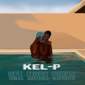 MUSIC: Kel-P - One More Night