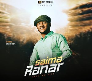 MUSIC: Auta MG Boy - Saima Ranar Mp3 Download