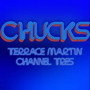 MUSIC: Terrace Martin Ft. Channel Tres - Chucks