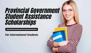 Canada Provincial Government Student Assistance 2023/2024
