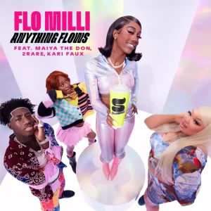MUSIC: Flo Milli - Anything Flows Ft. Maiya the Don, 2Rare, Kari Faux
