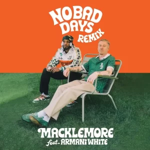 MUSIC: Macklemore Ft Armani White - No Bad Days Remix