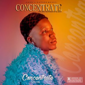 MUSIC: Je Jagg - Concentrate
